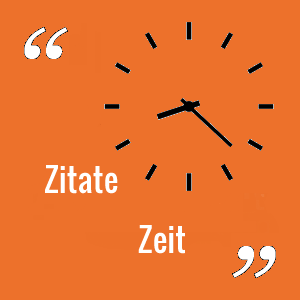 Zitate Zeit Sprichworter Und Spruche Zur Zeit