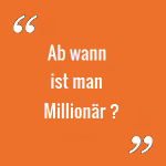 Ab wann ist man Millionär